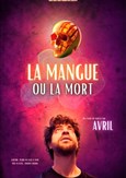Avril dans La Mangue ou la Mort