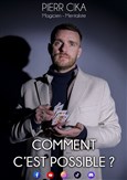 Pierr Cika dans Comment c'est possible ?