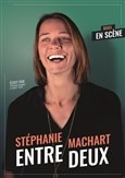 Stéphanie Machart dans Entre - deux