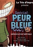 Trio d'impro : Sp�cial peur bleue