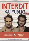Chicandier et Mathou Cann dans Interdit au public