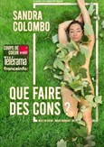 Sandra Colombo dans Que faire des cons ?