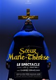 Soeur Marie-Thérèse des Batignolles : Le spectacle