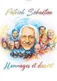 Patrick Sebastien dans Hommages et desserts