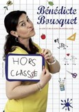 B�n�dicte Bousquet dans Hors Classe