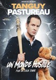 Tanguy Pastureau dans Un monde hostile pour un coeur tendre
