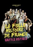 Battle Royale | La Folle Histoire de France