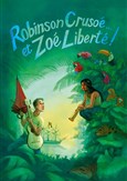 Robinson Crusoé... et Zoé Liberté !