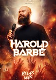 Harold Barb� dans Relax Max