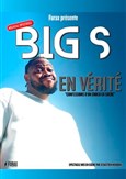 Big S dans En v�rit�