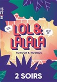 Festival Lol et Lalala | Pass 2 Soirs Jeudi-Vendredi