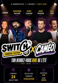 Switch x Cam�o Com�die festival