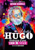 De Victor � Hugo, Itin�raire d'une Rock Star