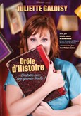 Juliette Galoisy dans Drle d'Histoire