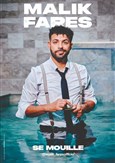 Malik Fares se mouille