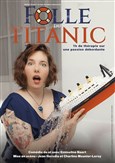 Emmeline Naert dans Folle du Titanic
