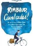 Rimbaud Cavalcades !