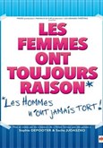 Les femmes ont toujours raison, les hommes n'ont jamais tort 