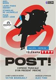 Post ! Comédie musicale d'un présent proche