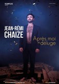 Jean-Rmi Chaize dans Aprs moi le dluge Thtre Comdie Odon