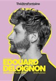 Edouard Deloignon grandira plus tard Th��tre Fontaine