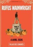 Rufus Wainwright : Going To A Town Solo Palais des Congr�s de Versailles