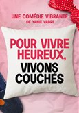 Pour vivre heureux, vivons couch�s ! 