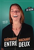 St�phanie Machart dans Entre-deux 