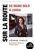 Sur la route : De Mano Solo à Lhasa