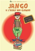 Jango � l'�cole des clowns 