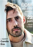 ÉOM : Release party + Camille Eno