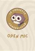 Le Chouette Comedy Club : Open Mic 