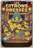Les Citrons pressés & Y'a pas d'l'impro
