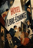 L'hôtel du libre-échange