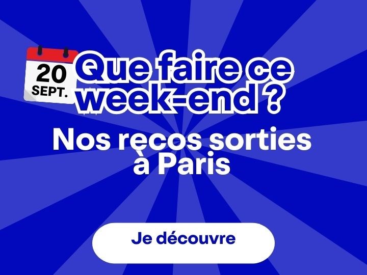 Que faire ce week-end  Paris ?