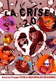 La Crise 2.0 ! avec la Troupe des To Ni et ses drôles de dames.