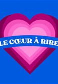Le coeur � rire