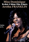 Miss Dominique : Tribute to the queen Aretha Franklin - Today I Sing the Blues