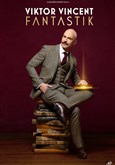 Viktor Vincent dans Fantastik 
