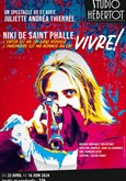 Niki de Saint Phalle, Vivre !