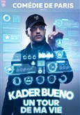 Kader Bueno dans Un tour de ma vie Comédie de Paris