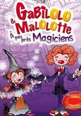 Gabilolo et Malolotte � peu pr�s magiciens 