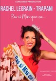 Rachel Legrain-Trapani dans Pas si miss que �a 