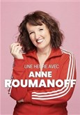 Une heure avec Anne Roumanoff 