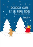 Doudou Ours et le Pre Nol