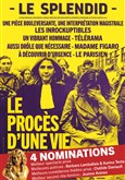 Le Proc�s d'une vie Le Splendid