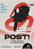 Post ! Com�die musicale d'un pr�sent proche 