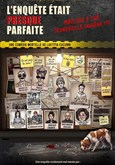 L'enquête était presque parfaite...