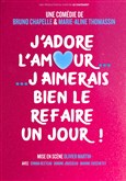 J'adore l'amour, j'aimerais bien le refaire un jour Comdie La Rochelle