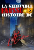 La vritable fausse histoire de Jack l'ventreur Espace Gerson